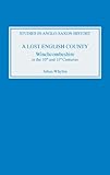 A lost English county : Winchcombeshire in the tenth and eleventh centuries