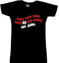 ONLY CUTE BOYS CAN TOUCH MY JUNK SHIRT - ONLY CUTE BOYS WITH MONEY CAN TOUCH MY JUNK T-SHIRT