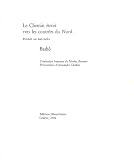 Le Chemin �troit vers les contr�es du Nord : Pr�c�d� par huit ha�ku
