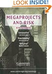 Megaprojects and Risk: An Anatomy of...