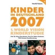 Kinder in Deutschland 2007: 1. World Vision Kinderstudie