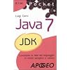 Java 7. Conoscere le basi del linguaggio in modo semplice e veloce