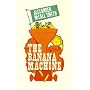 The Banana Machine