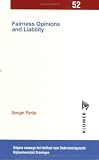 Fairness Opinions and Liability: A Legal and Economic Analysis of Fairness Opinions in the United States and the Netherlands