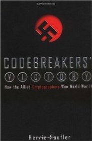 Codebreakers' Victory How the Allied Cryptographers Won World War II B0079EW6M0 pdf