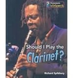 Should I play the clarinet?