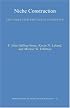Niche Construction: The Neglected Process in Evolution (MPB-37) (Monographs in Population Biology)