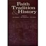 Faith, Tradition, and History: Old Testament Historiography in Its Near Eastern Context