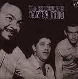Revue Tambo Trio  / The Miraculous Tambo Trio