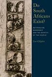 Do South Africans Exist?: Nationalism, Democracy and the Identity of the People