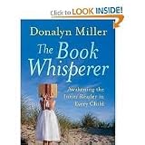 The Book Whisperer: Awakening the Inner Reader in Every Child 1st (first) edition