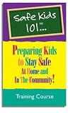 Safekids 101 : Preparing Kids to Stay Safe at Home and in the Community