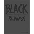 Black Paintings: Robert Rauschenberg, Ad Reinhardt, Mark Rothko, Frank Stella