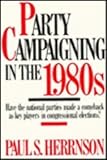 Party campaigning in the 1980s