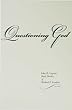 Questioning God - [electronic resource]  : edited by John D. Caputo, Mark Dooley, and Michael J. Scanlon.