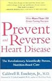 read full review Prevent and Reverse Heart Disease: The Revolutionary, Scientifically Proven, Nutrition-Based Cure by Caldwell B. Esselstyn