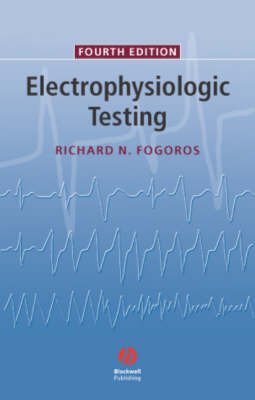 Electrophysiologic Testing Fourth Edition