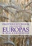 Prophezeiungen zur Zukunft Europas und reale Ereignisse title=