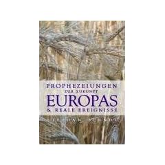 Prophezeiungen zur Zukunft Europas und reale Ereignisse