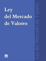 Ley del Mercado de Valores (Espa&ntilde;a) (Spanish Edition)