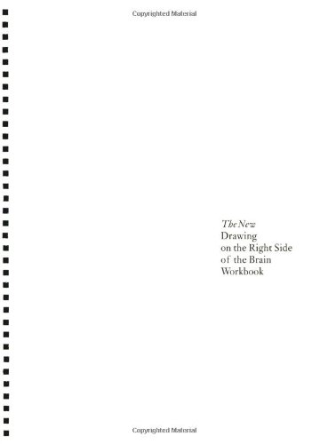 New Drawing on the Right Side of the Brain Workbook: Guided Practice in the Five Basic Skills of Drawing New Drawing on the Right Side of the Brain Workbook: Guided Practice in the Five Basic Skills of Drawing