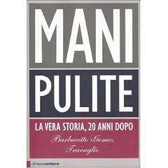 Mani pulite. La vera storia, 20 anni dopo (Principioattivo)