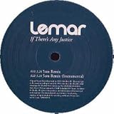 LEMAR / IF THERE`S ANY JUSTICE (REMIXES)
