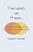 Therapist as Priest: The Spiritual Dimensions of a Therapeutic Relationship