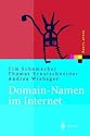 Domain-Namen im Internet: Ein Wegweiser f&uuml;r Namensstrategien (Xpert.press)