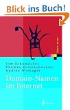 Domain-Namen im Internet: Ein Wegweiser f�r Namensstrategien (Xpert.press)
