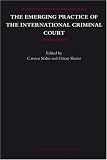 Review Hotei Publishing  / The Emerging Practice of the International Criminal Court (Legal Aspects of International Organization)