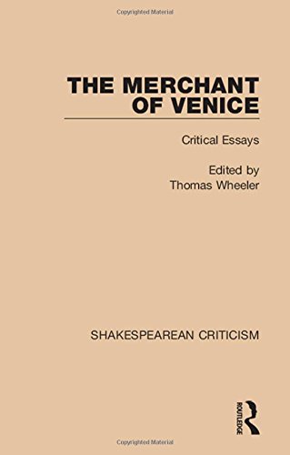 Shakespearean Criticism: The Merchant of Venice: Critical Essays