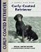 Curly-coated Retriever (Comprehensive Owner's Guide)