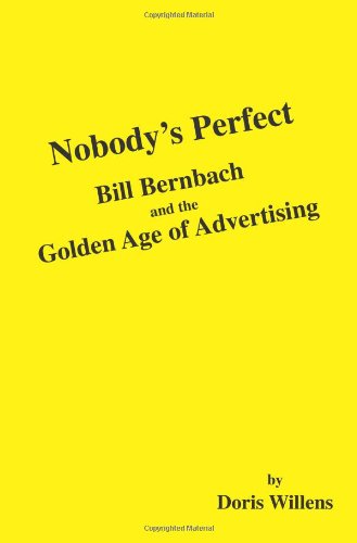 Nobody's Perfect: Bill Bernbach