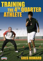 Greg Howard: Training the 4th Quarter Athlete (DVD)