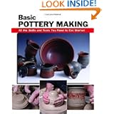 Basic Pottery Making: All the Skills and Tools You Need to Get Started by