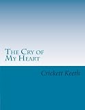 The Cry of My Heart: To Know God More Intimately Through His Names