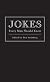 Jokes Every Man Should Know