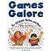 Games Galore for Children's Parties and More: Fun Games and Activities for Parties, Classrooms, Youth Groups, Carnivals, Company Picnics, Rainy Days