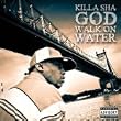 God Walk on Water [Explicit]