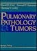 Pulmonary Pathology - Tumors