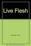 Live flesh