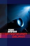 Weltraumpartisanen 03 - Unternehmen Delphin - Mark Brandis