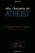 Why I Became an Atheist: A Former Preacher Rejects Christianity