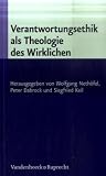 Produkt-Bild: Verantwortungsethik als Theologie des Wirklichen