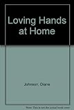 Loving hands at home