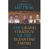 The grand strategy of the Byzantine Empire