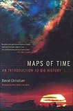 by William H. McNeill,by David Christian Maps of Time: An Introduction to Big History (California World History Library)(text only)1st (First) edition [Paperback]2005
