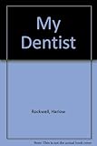 My dentist