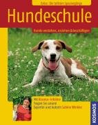 Hundeschule: Hunde verstehen, erziehen & besch&auml;ftigen